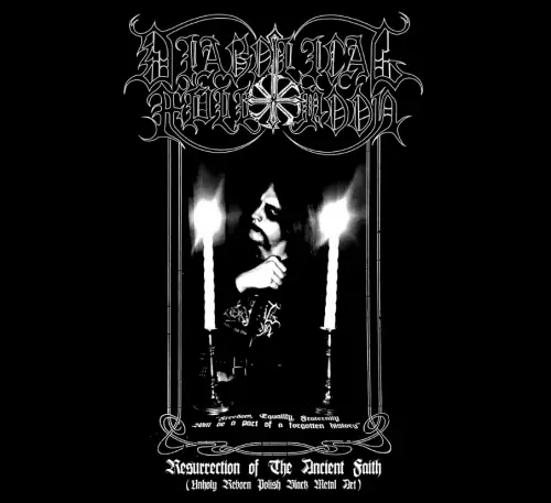 Diabolical Fullmoon : Resurrection of the Ancient Faith ( Unholy Reborn Polish Black Metal Art )